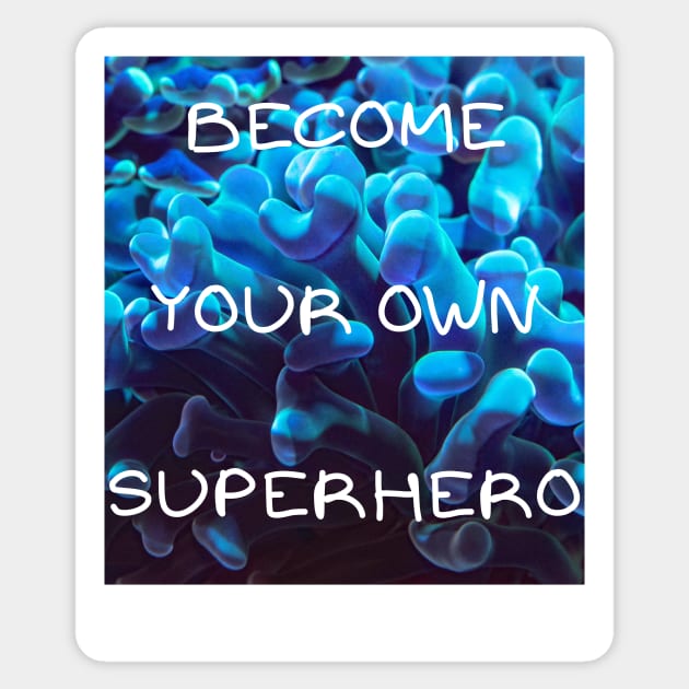 Become your own superhero Sticker by IOANNISSKEVAS